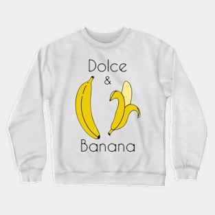 Dolce & Banana Crewneck Sweatshirt